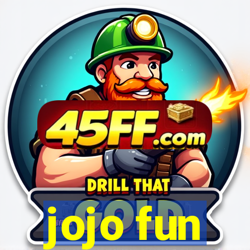 jojo fun